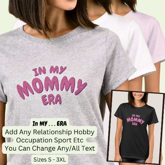 MOMMYの時代にカスタム単語を追加 Tシャツ