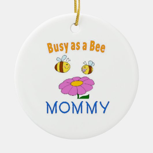 Mommy 忙し as a bee セラミックオーナメント (正面)