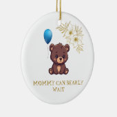 MOMMY CAN BEARLY WAIT cute girl bearly Baby bodysu セラミックオーナメント (右)