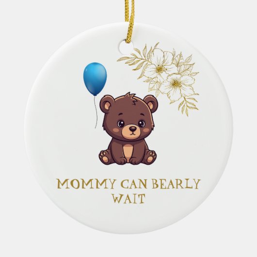 MOMMY CAN BEARLY WAIT cute girl bearly Baby bodysu セラミックオーナメント (正面)