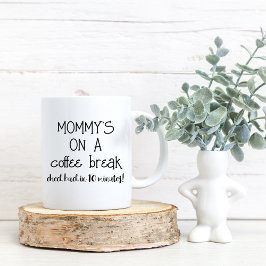 Mommy Coffee Breakおもしろマグカップfor Mom コーヒーマグカップ