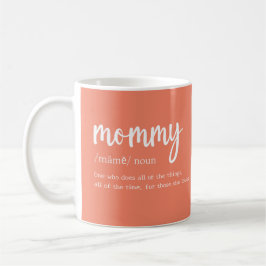 Mommy Definition One Who Does of the Things Co コーヒーマグカップ