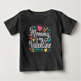Mommy is my Valentine ベビーTシャツ
