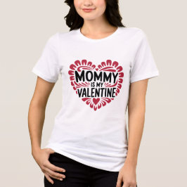 Mommy Is My Valentine - ロマンチックなバレンタイン トライブレンドTシャツ