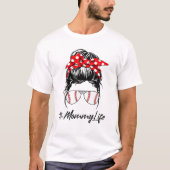 Mommy Life Messy Bun Tシャツ (正面)
