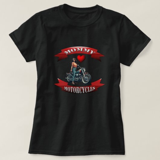 Mommy Loves Motorcycles Tシャツ (デザイン正面)
