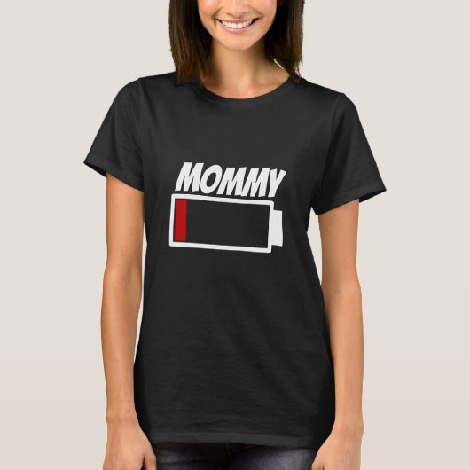 Mommy Low Battery Power Energy Umous Tシャツ (正面)