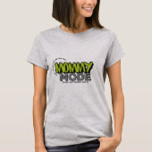 Mommy Mode Tシャツ – 毎日おもしろいの母の生活引用文 (正面)