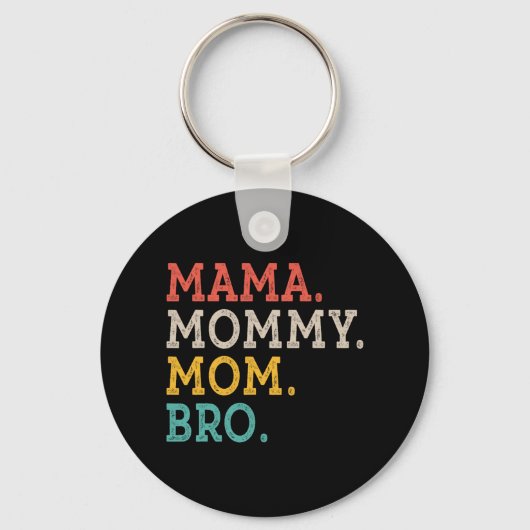 Mommy Mom Bro - Mothers Day キーホルダー (正面)