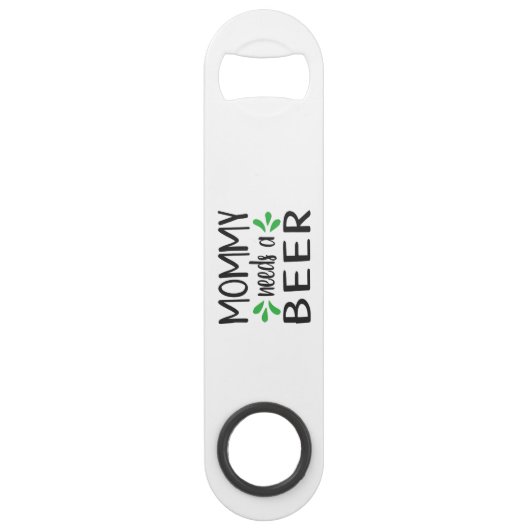 Mommy needs a Beer Steel Bottle Opener スピード栓抜き (正面)