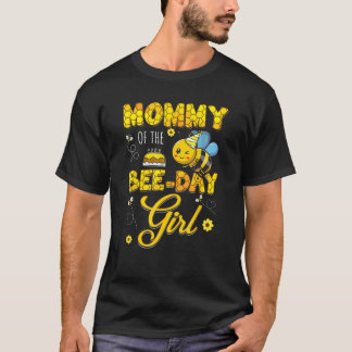 Mommy Of The Bee Day Girl Hive Birthday Party Matc Tシャツ