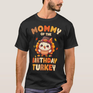 Mommy Of The Birthday Turkey Family 1St Birthday Tシャツ
