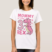 Mommy of the Three-Rex Matching Dinosaur Birthday Tシャツ (正面)