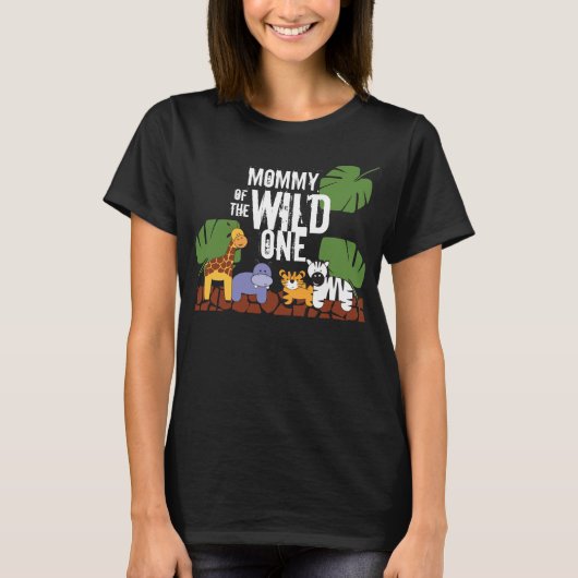 MOMMY of the WILD ONE Safari First Birthday Party Tシャツ (正面)