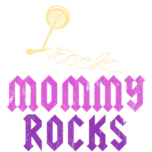 Mommy Rocks – お母さんへのプレゼント Tシャツ
