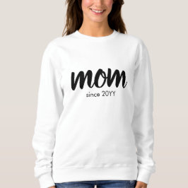 Mommy Since Modern Handwritten Mothers Day スウェットシャツ