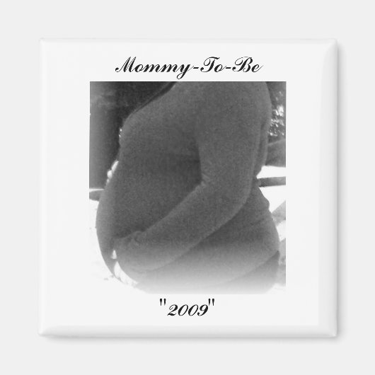 Mommy-To-Be「2009」マグネット マグネット (正面)