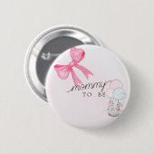 Mommy To Be Baby Shower Button with Pink Bow  缶バッジ (正面&裏面)