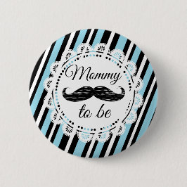 Mommy To Be Blue & Black Mustacheシャワーボタン 缶バッジ