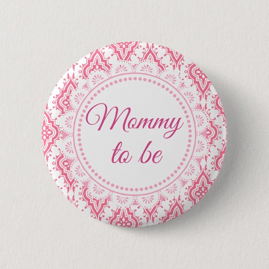 Mommy to be Pink Lacey Baby Showerボタン 缶バッジ (正面)