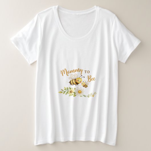 Mommy to Bee T-Shirt プラスサイズTシャツ (デザイン正面)