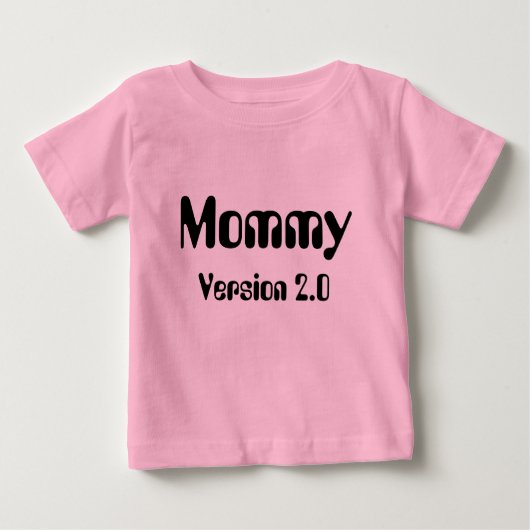 Mommy Version 2.0乳児Tシャツ ベビーTシャツ (正面)