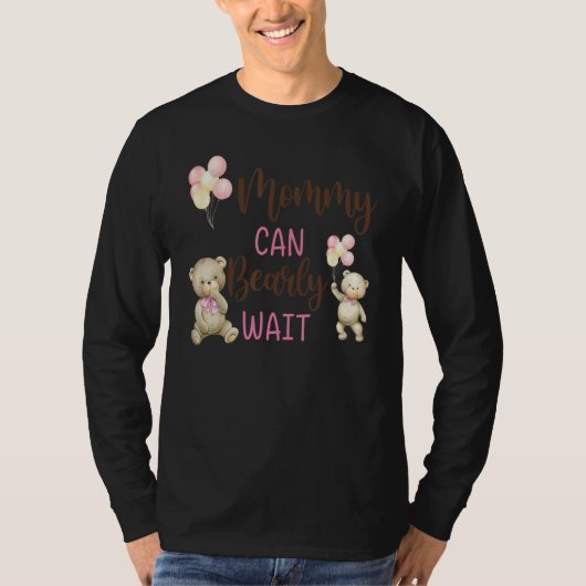Mommy We Can Bearly Wait Gender Neutral Baby Showe Tシャツ (正面)
