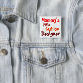 Mommy's, little, fashion, Designer 缶バッジ (インサイチュ)