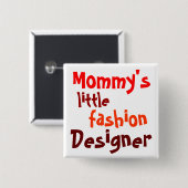 Mommy's, little, fashion, Designer 缶バッジ (正面&裏面)