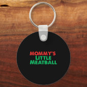Mommy's Little Meatball Funny Italian  キーホルダー (正面)