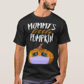 Mommy's Little Pumpkin Pregnancy Quarantine Tシャツ (正面)