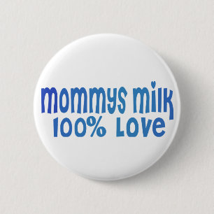 Mommys Milk is LOVE 缶バッジ
