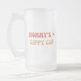 Mommy's Sippy Cup – ビールマおもしろいグ新着投稿 フロストグラスビールジョッキ