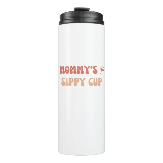 Mommy's Sippy Cup - Thermal おもしろい Tumbler for Moms タンブラー (正面)
