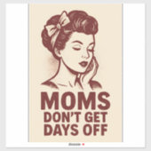 Momsが日をオフにしない – Power Artレトロ シール (シート)