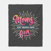 Momsジャストワントウィーンおもしろいタイポグラフィノベルティ フリースブランケット (正面)