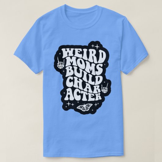 Momsビルド風変わりキャラクターの過剰な刺激ママ Tシャツ (デザイン正面)