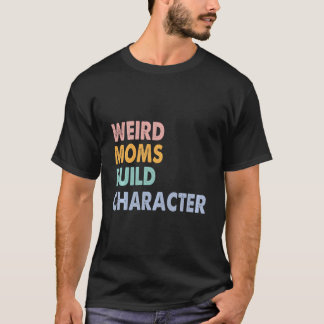 Moms風変わりビルドキャラクター Tシャツ
