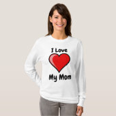 Mom's -お気に入りの I Love My Mom T-Shirt Tシャツ (正面フル)
