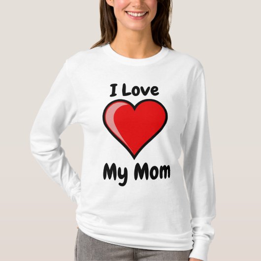 Mom's -お気に入りの I Love My Mom T-Shirt Tシャツ (正面)