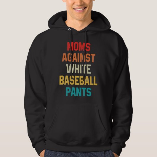 Moms Against White Baseball Pants Baseball Mom on  パーカ (正面)