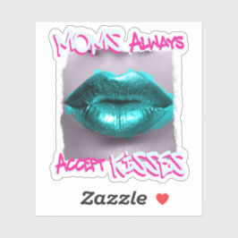 Moms Always Acceptキス シール