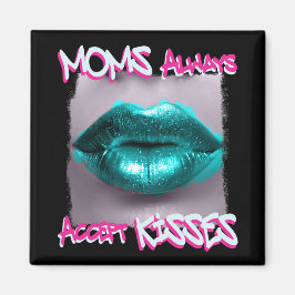 Moms Always Acceptキス マグネット