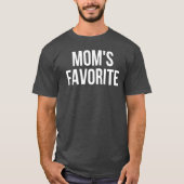 Moms Favorite Not Moms Favorite Funny funny retro  Tシャツ (正面)