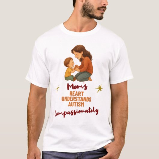 Moms Heart Understands Autism Compassionately Tシャツ (正面)