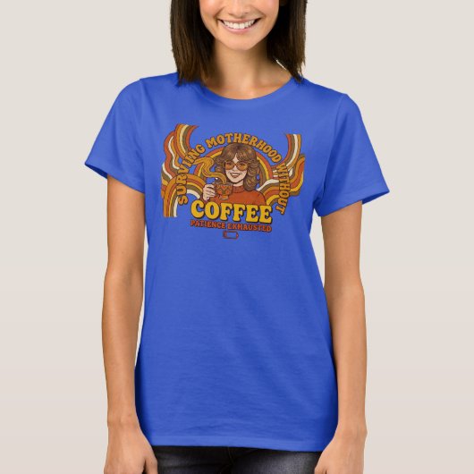 Mom's Retro: 70s Survival Coffee Tシャツ (正面)