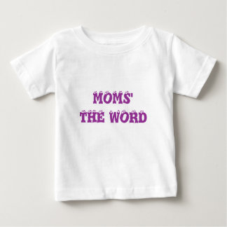 MOMS' THE WORD ベビーTシャツ