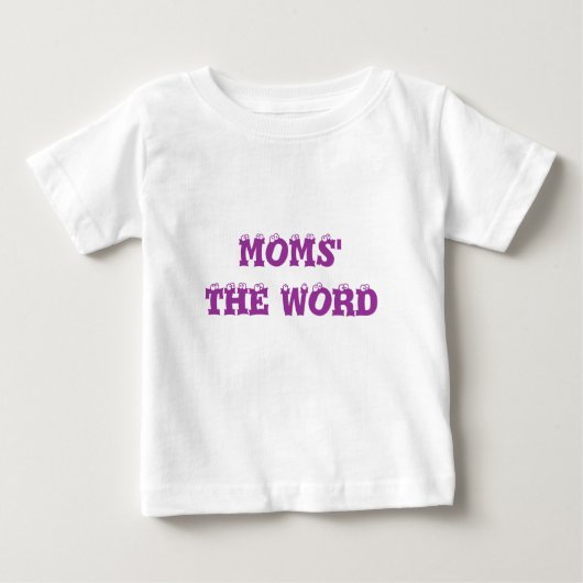 MOMS' THE WORD ベビーTシャツ (正面)