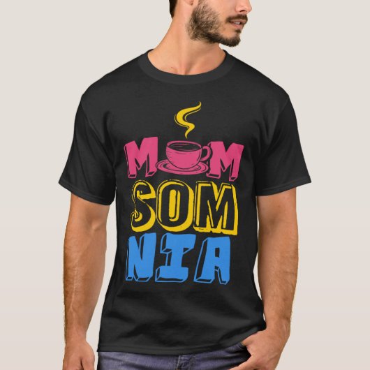 Momsomnia疲れた母ママ眠れない不眠 Tシャツ (正面)