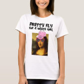 MONA LISA FLY FOR A WHITE GIRL T-SHIRTS & SHIPS Tシャツ (正面)